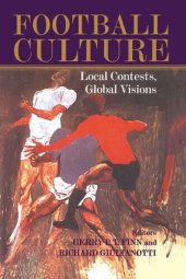 book Football Culture: Local Conflicts, Global Visions