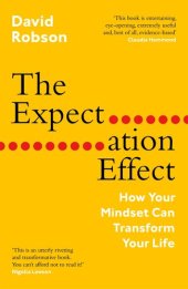 book The Expectation Effect: How Your Mindset Can Transform Your Life