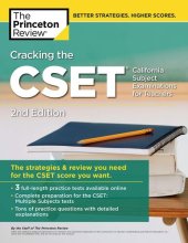 book Cracking the CSET (California Subject Examinations for Teachers), 2nd Edition: The Strategy & Review You Need for the CSET Score You Want