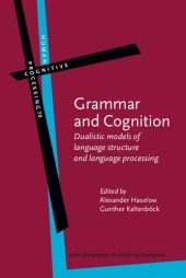 book Grammar and Cognition: Dualistic models of language structure and language processing