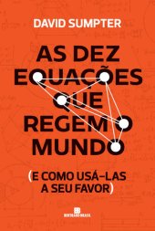 book As dez equações que regem o mundo: E como usá-las a seu favor