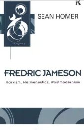 book Fredric Jameson: Marxism, Hermeneutics, Postmodernism