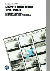 book Don't Mention the War: Northern Ireland, Propaganda and the Media