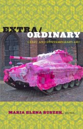 book Extra/Ordinary : Craft and Contemporary Art