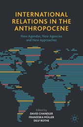 book International Relations in the Anthropocene: New Agendas, New Agencies and New Approaches