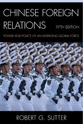 book Chinese Foreign Relations: Power and Policy of an Emerging Global Force