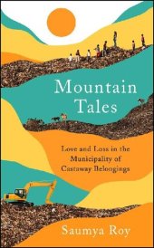 book Mountain Tales: Love and Loss in the Municipality of Castaway Belongings