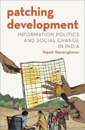 book Patching Development: Information Politics and Social Change in India