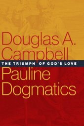 book Pauline Dogmatics: The Triumph of God's Love