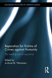 book Reparation for Victims of Crimes against Humanity: The healing role of reparation