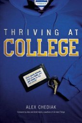 book Thriving at College: Make Great Friends, Keep Your Faith, and Get Ready for the Real World!