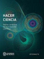 book Hacer ciencia - Teoria y practica de la produccion cientifica