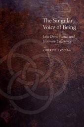 book The Singular Voice of Being: John Duns Scotus and Ultimate Difference