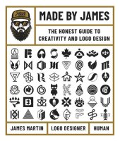 book Made by James: The Honest Guide to Creativity and Logo Design