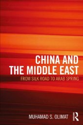 book China and the Middle East: from Silk Road to Arab Spring