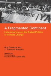 book A Fragmented Continent: Latin America and the Global Politics of Climate Change