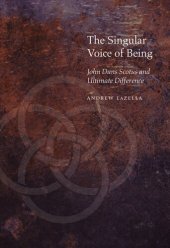 book The Singular Voice of Being: John Duns Scotus and Ultimate Difference