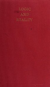 book Logic and reality : an investigation into the idea of a dialectical system