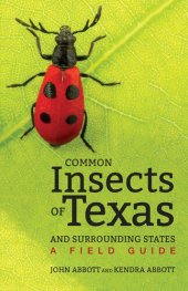 book Common Insects of Texas and Surrounding States: A Field Guide