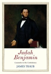 book Judah Benjamin: Counselor to the Confederacy