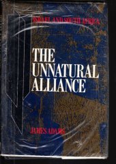 book The Unnatural Alliance: Israel and South Africa