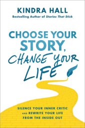 book Choose Your Story, Change Your Life