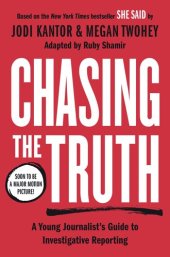 book Chasing the Truth: A Young Journalist's Guide to Investigative Reporting