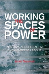 book Working the Spaces of Power: Activism, Neoliberalism and Gendered Labour