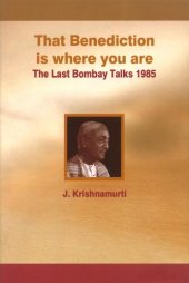 book That Benediction is where you are: The Last Bombay Talks 1985