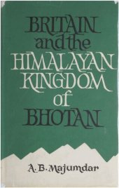 book Britain and the Himalayan Kingdom of Bhotan