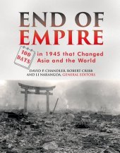 book End of Empire: One Hundred (100) Days in 1945 that Changed Asia and the World