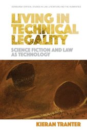 book Living in Technical Legality: Science Fiction and Law as Technology