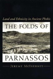 book The Folds of Parnassos: Land and Ethnicity in Ancient Phokis