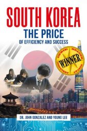 book SOUTH KOREA: The Price of Efficiency and Success