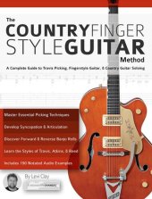 book The Country Fingerstyle Guitar Method: A Complete Guide to Travis Picking, Fingerstyle Guitar, &Country Guitar Soloing (Learn How to Play Country Guitar)