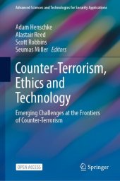 book Counter-terrorism, Ethics and Technology: Emerging Challenges at the Frontiers of Counter-terrorism