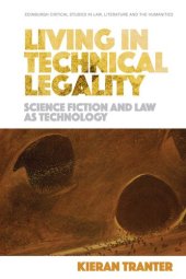 book Living in Technical Legality: Science Fiction and Law as Technology