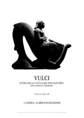 book Vulci: Storia Della Citta E Dei Suoi Rapporti Con Greci E Romani