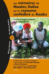 book Les mémoires de Maalaŋ Galisa sur le royaume confédéré du Kaabu: Un récit en langue mandinka de la Guinée-Bissau