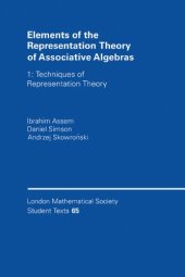 book Elements of the Representation Theory of Associative Algebras: Volume 1: Techniques of Representation Theory