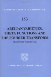 book Abelian Varieties, Theta Functions and the Fourier Transform