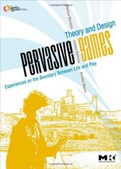 book Pervasive Games: Theory and Design (Morgan Kaufmann Game Design Books)