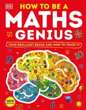 book How to be a Maths Genius: Your Brilliant Brain and How to Train It