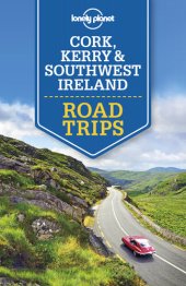 book Lonely Planet Cork, Kerry & Southwest Ireland Road Trips (Travel Guide)