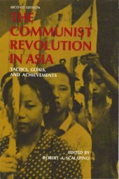 book The Communist Revolution in Asia. Tactics, Goals, and Achievements