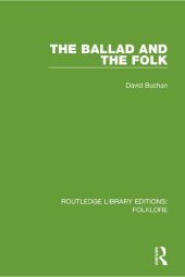 book The Ballad and the Folk (RLE Folklore) (Routledge Library Editions: Folklore)