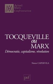 book Tocqueville ou Marx. Démocratie, capitalisme, révolution