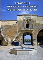 book Anadolu Selçuklu Dönemi Kervansarayları