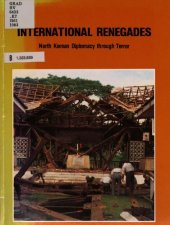 book International Renegades: North Korean Diplomacy through Terror