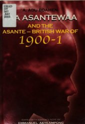 book Yaa Asantewaa and the Asante-British War of 1900-1